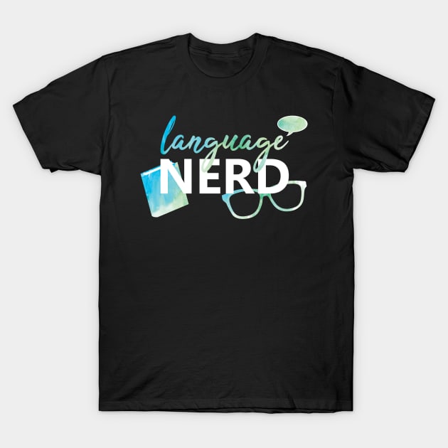 Language Nerd T-Shirt by UnderwaterSky